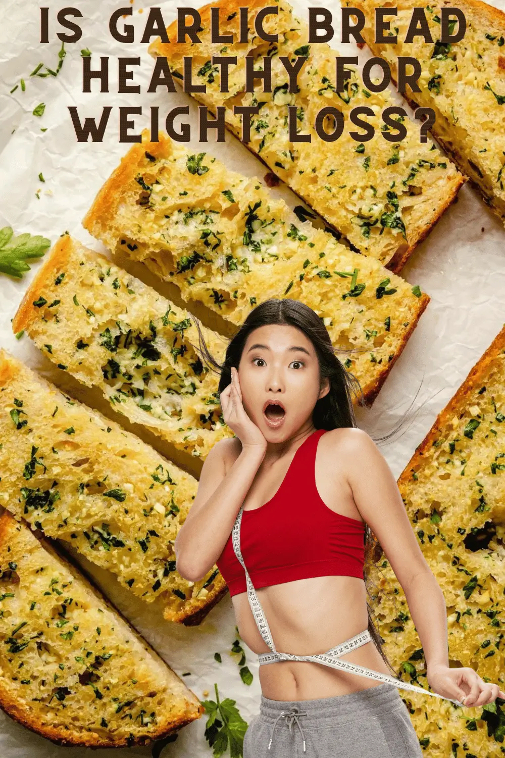 Is Garlic Bread Healthy for Weight Loss?